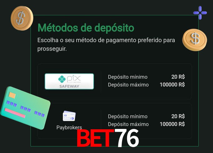 O cassino bet76 oferece uma grande variedade de métodos de pagamento
